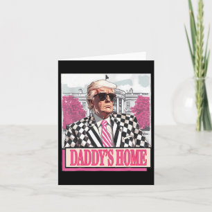 Take America Ck Daddy's Home Funny Pink Donald Tru Card