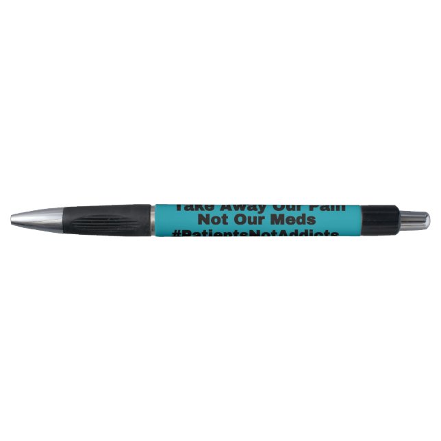 Take Away Our Pain... Pen (Front)