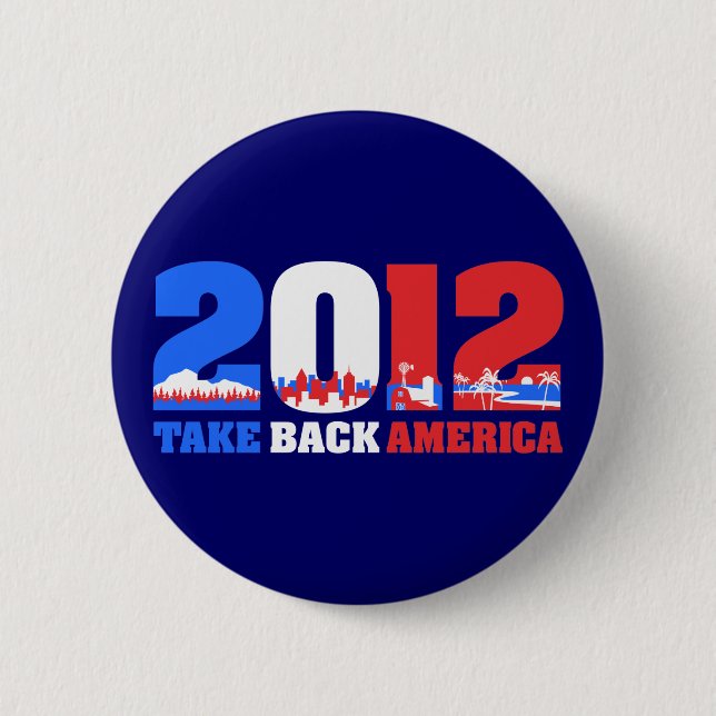Take Back America 2012 2 Inch Round Button (Front)