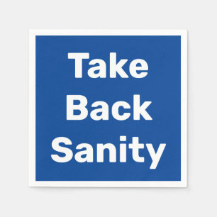 Take Back Sanity Napkin
