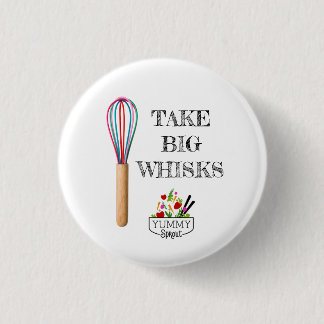 Take Big Whisks Button