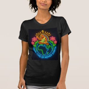 Take Care of Mother Earth – Neon Earth Goddess Art T-Shirt