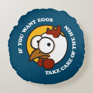 Take care of the hen 1 round pillow