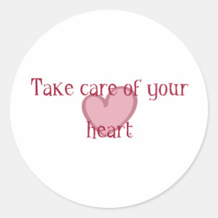 Take care of your heart classic round sticker