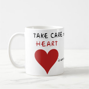 Take care of your mother coffee mug