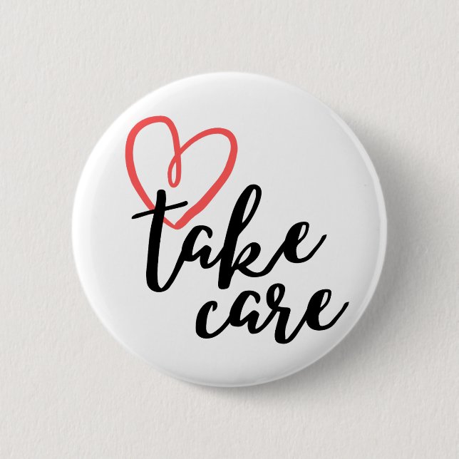 Take Care of Yourself, Be Safe 2 Inch Round Button (Front)