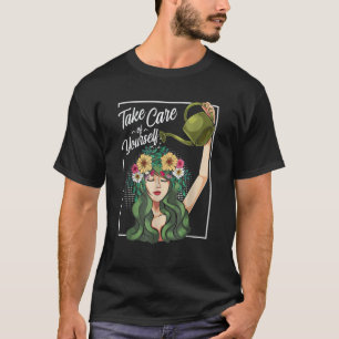 Take Care Of Yourself Self Love Body Positive Flow T-Shirt