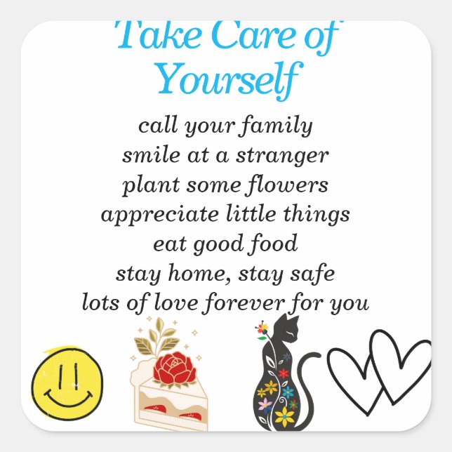 Take Care of Yourself  Square Sticker (Front)