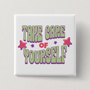 Take Care Of Yourself Typography 2 Inch Square Button