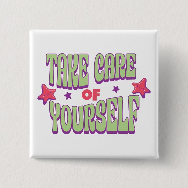 Take Care Of Yourself Typography  2 Inch Square Button (Front)