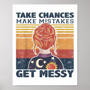 Take Chances Make Mistakes Get Messy Vintage _1 Poster
