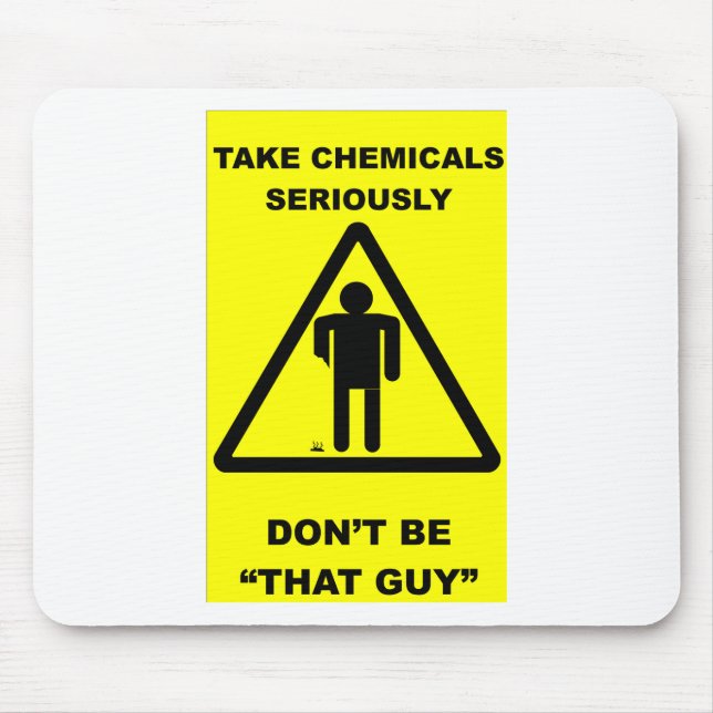 Take Chemicals Seriously Mouse Pad (Front)