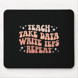 Take Data Write Ieps Sped Teacher Special Educatio Mouse Pad