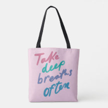 Take Deep Breaths Often - inspirational calming Ba