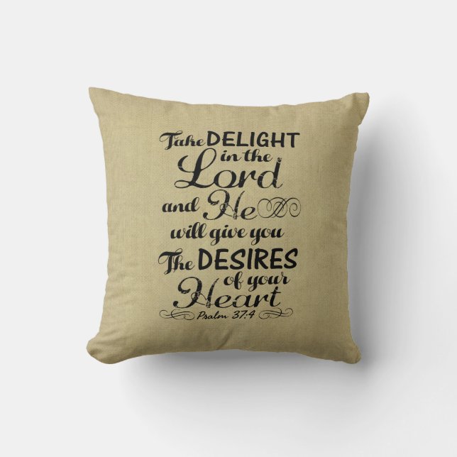 Take Delight in the Lord Psalm 37 4 Bible Verse Throw Pillow (Front)