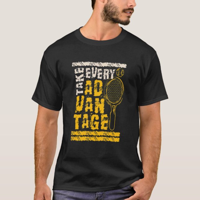 Take Every Advantage T-Shirt (Front)