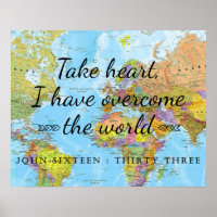 Take heart, I have overcome the world.