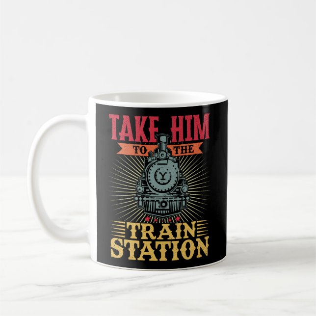 Take Him To The Train Station Coffee Mug (Left)