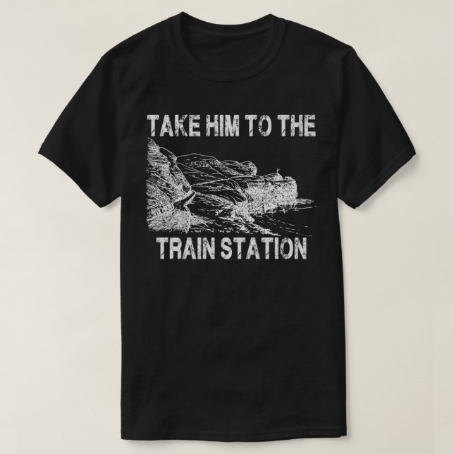 Take Him To The Train Station Premium  T-Shirt (Design Front)