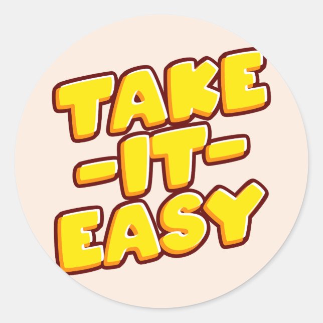 Take it Easy Classic Round Sticker (Front)