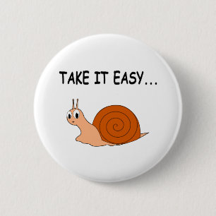 Take It Easy Cute Cartoon Snail 2 Inch Round Button