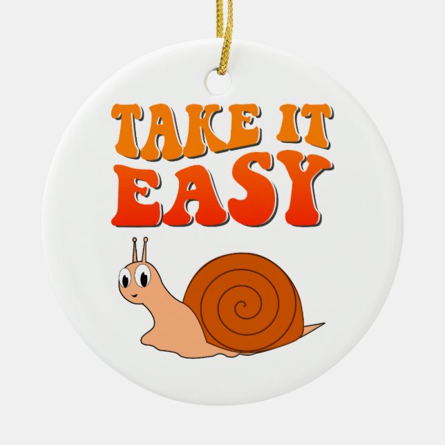Take It Easy Cute Cartoon Snail Groovy Text Ceramic Ornament (Front)