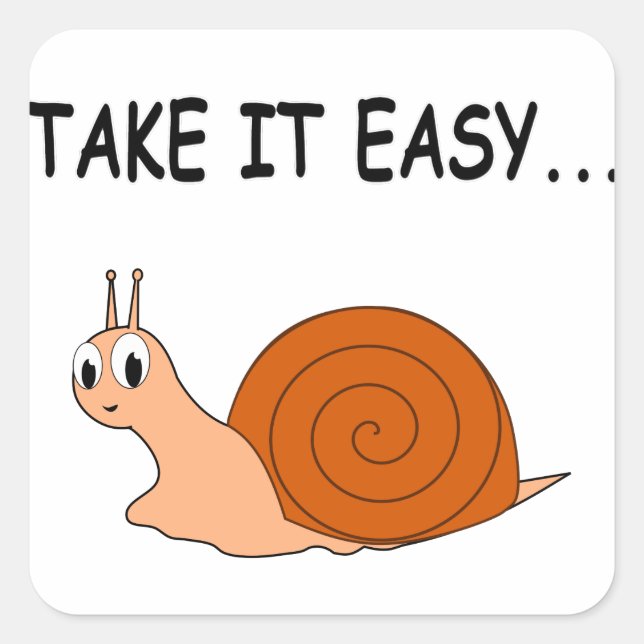 Take It Easy Cute Cartoon Snail Square Sticker (Front)