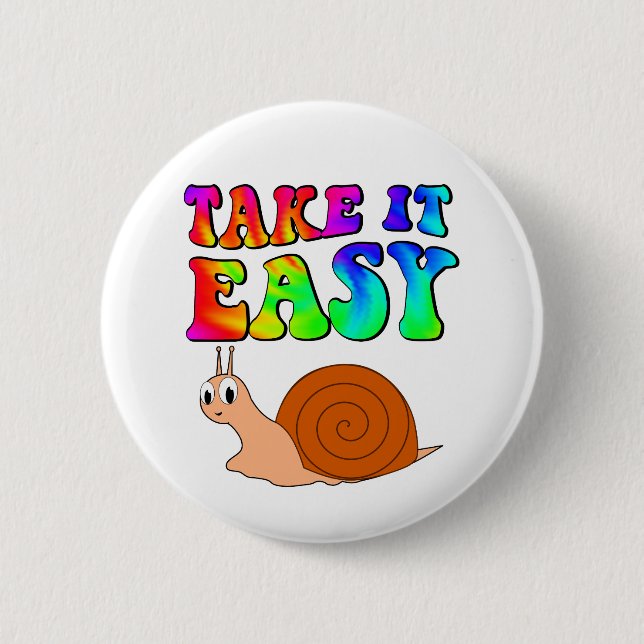 Take It Easy Cute Cartoon Snail With Groovy Text 2 Inch Round Button (Front)