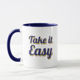 Take it easy mug