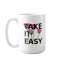 Take It Easy Mug – Motivational Floral Coffee Cup