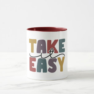 Take It Easy Quote Mug