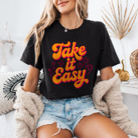 Take It Easy Retro Inspirational Quote Chill