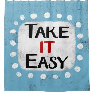 Take It Easy Shower Curtain