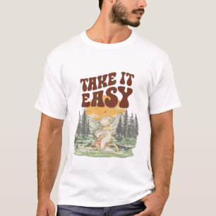 Take it easy T-Shirt