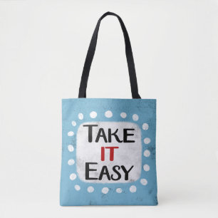 Take It Easy Tote Bag