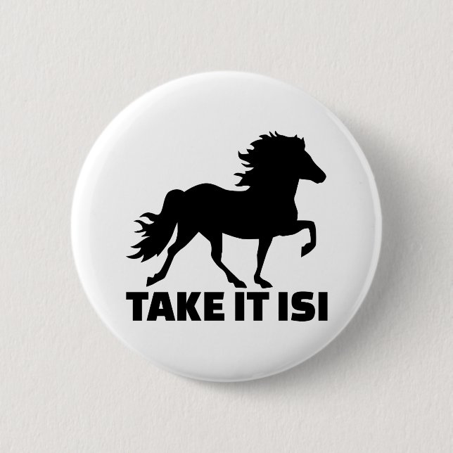 Take it Isi Iceland horse 2 Inch Round Button (Front)