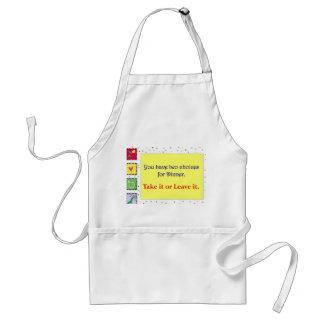 Take It or Leave It Standard Apron