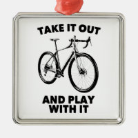 Take It Out And Play With It Bike