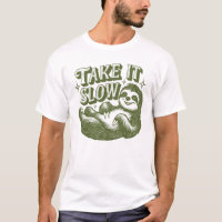 Take It Slow Funny Sloth Quote Sloth Lover Pun