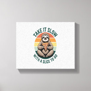 Take It Slow with a Slice to Go Canvas Print