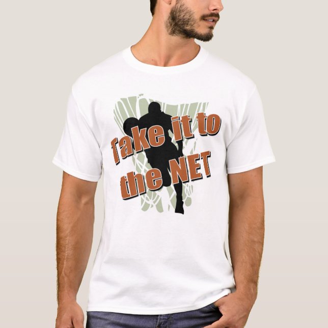 Take it to the Net T-Shirt (Front)