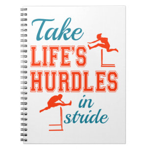 Take Life's Hurdles in Stride Hurdler Track Field Notebook