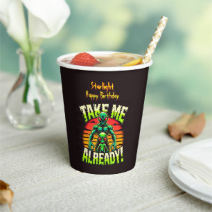 Take Me Already! Explore the Alien Universe Now! Paper Cups