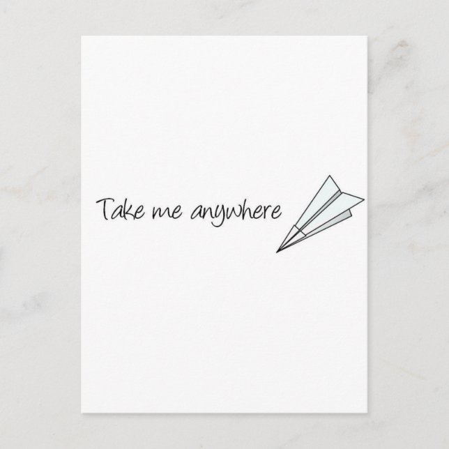 Take me anywhere postcard (Front)