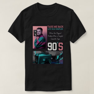 Take Me Back to the 90s T-Shirt – Retro Nostalgia 