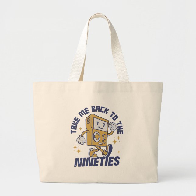 Take Me Back To The Nineties Large Tote Bag (Front)