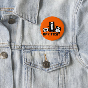 Take Me Back To The Nineties - NEVER FORGET 2 Inch Round Button