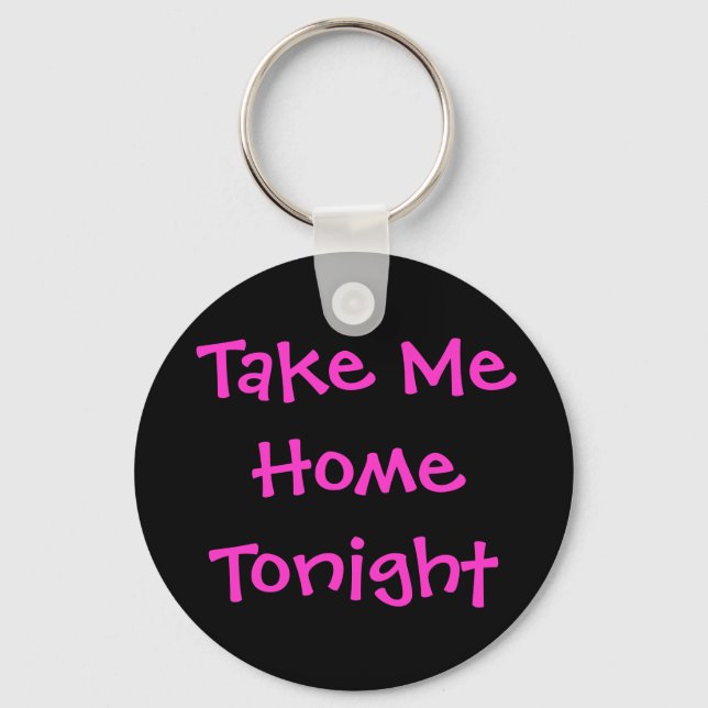 Take Me Home Tonight Keychain (Front)