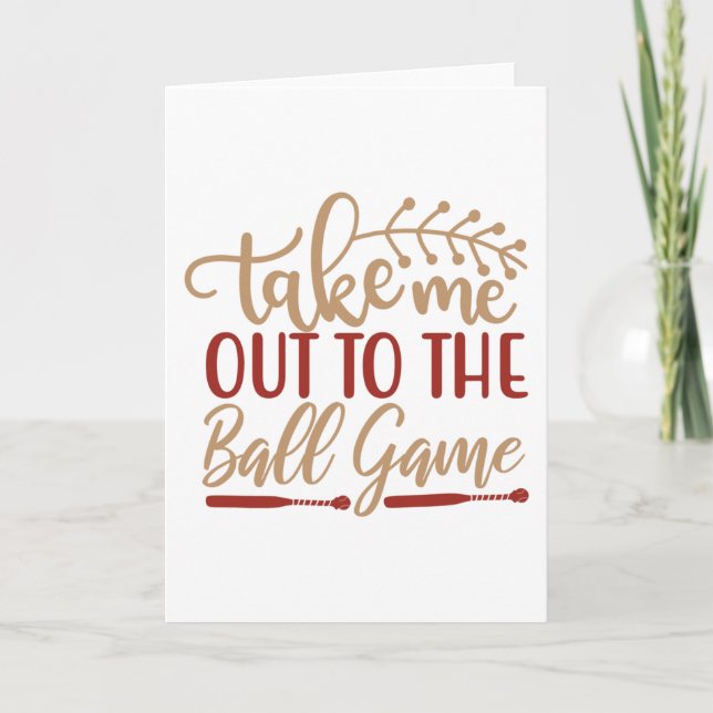 Take Me out to the Ball Game Card (Front)