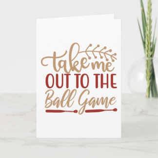 Take Me out to the Ball Game Card